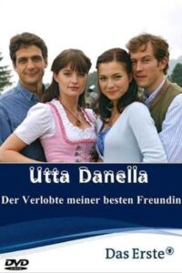Utta Danella – Der Verlobte meiner besten Freundin 2009 on netflix