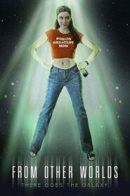 From Other Worlds 2004 on netflix