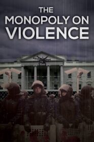 The Monopoly on Violence 2020 on netflix