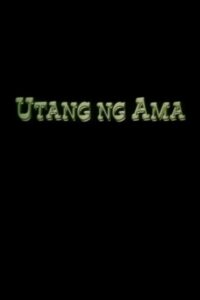 Utang ng Ama 2003 on netflix