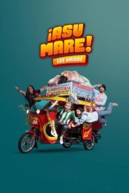 ¡Asu Mare! The Friends 2023 on netflix
