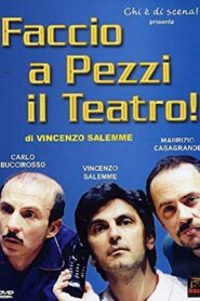 Faccio a pezzi il teatro! 2001 on netflix