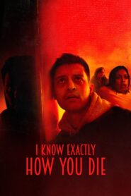 I Know Exactly How You Die 2024 on netflix