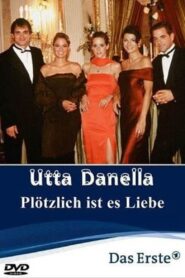 Utta Danella – Plötzlich ist es Liebe 2004 on netflix