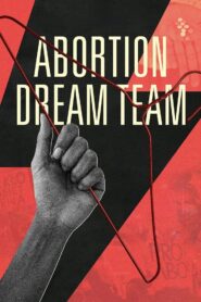 Abortion Dream Team 2024 on netflix