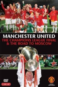 Manchester United – The Champions League Final and The Road To Moscow 2008 2008 on netflix