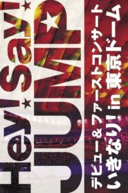 Hey! Say! JUMP – Hey! Say! Jump Debut & First Concert Ikinari! In Tokyo Dome 2008 on netflix