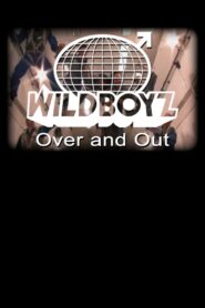 Wildboyz: Over & Out 2006 on netflix