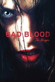 Bad Blood… the Hunger 2012 on netflix