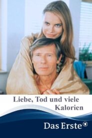 Liebe, Tod & viele Kalorien 2001 on netflix