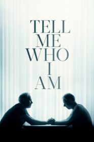 Tell Me Who I Am 2019 on netflix