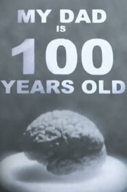 My Dad Is 100 Years Old 2006 on netflix
