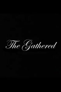 The Gathered 2008 on netflix
