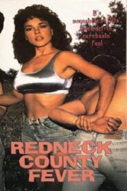 Redneck County Fever 1992 on netflix