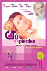 Tú te lo pierdes 2004 on netflix