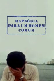 Rapsódia para um Homem Comum 2005 on netflix
