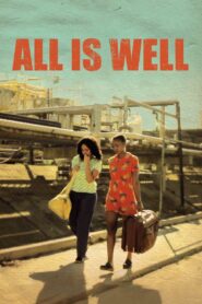All Is Well 2012 on netflix