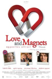 Love and Magnets 2004 on netflix