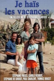 I Hate Vacations 2007 on netflix