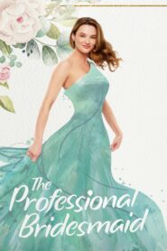 The Professional Bridesmaid 2023 on netflix