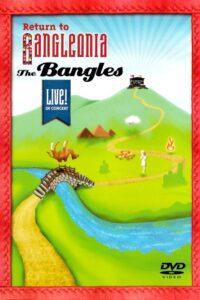 The Bangles: Return to Bangleonia 2007 on netflix