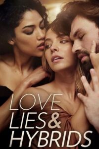 Love, Lies and Hybrids 2021 on netflix
