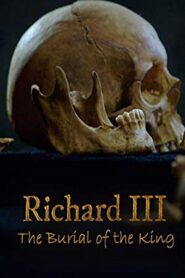 Richard III: The Burial of the King 2015 on netflix