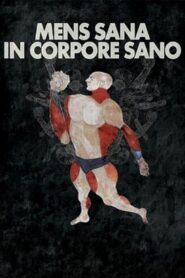 Mens Sana in Corpore Sano 2011 on netflix