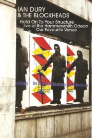 Ian Dury & The Blockheads: Hold On To Your Structure – Live at the Hammersmith Odeon 2003 on netflix