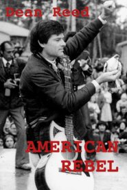 American Rebel: The Dean Reed Story 1985 on netflix