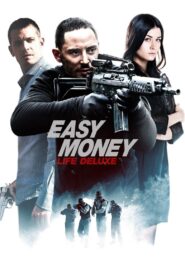 Easy Money III: Life Deluxe 2013 on netflix