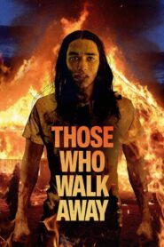 Those Who Walk Away 2022 on netflix