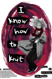 I Know How to Knit 2016 on netflix