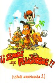 ¡Semos peligrosos! (Uséase Makinavaja 2) 1993 on netflix