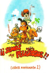 ¡Semos peligrosos! (Uséase Makinavaja 2) 1993 on netflix