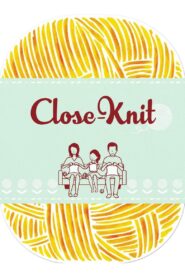 Close-Knit 2017 on netflix