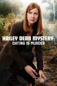 Hailey Dean Mysteries: Dating Is Murder 2017 on netflix