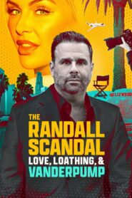 The Randall Scandal: Love, Loathing, and Vanderpump 2023 on netflix