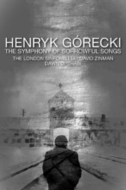 Henryk Górecki: The Symphony of Sorrowful Songs 1993 on netflix
