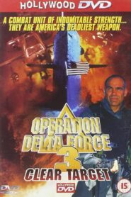 Operation Delta Force 3: Clear Target 1998 on netflix