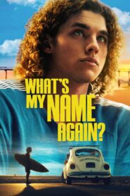 What’s My Name Again? 2023 on netflix
