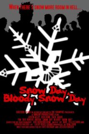 Snow Day, Bloody Snow Day 2005 on netflix