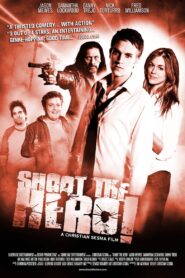 Shoot the Hero 2010 on netflix