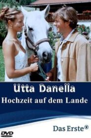 Utta Danella – Die Hochzeit auf dem Lande 2002 on netflix