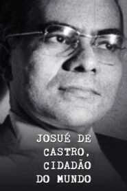 Josué de Castro, Cidadão do Mundo 1994 on netflix