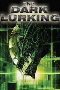 The Dark Lurking 2010 on netflix