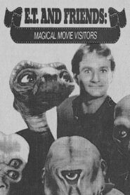 E.T. and Friends: Magical Movie Visitors 1982 on netflix