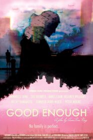 Good Enough 2017 on netflix