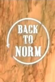 Back to Norm 2005 on netflix