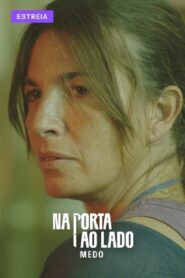 Next Door: Fear 2021 on netflix